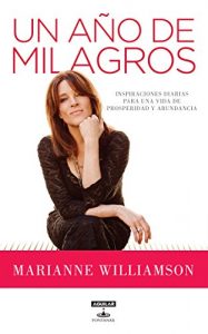 Descargar Un año de milagros: Inspiraciones diarias para una vida de prosperidad y abundancia  pdf, epub, ebook