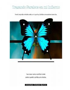 Descargar Trazando paraisos en mi infierno pdf, epub, ebook