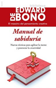 Descargar Manual de sabiduría: Nuevas técnicas para agilizar la mente y potenciar la creatividad pdf, epub, ebook