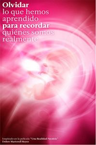 Descargar “Olvidar lo que hemos aprendido para recordar quiénes somos realmente” pdf, epub, ebook