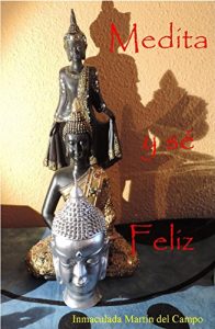 Descargar Medita y sé Feliz: Manual de meditaciones pdf, epub, ebook