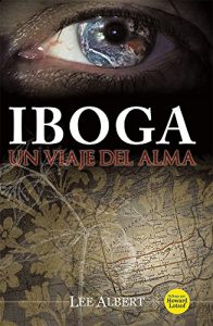 Descargar Iboga: Un Viaje del Alma pdf, epub, ebook