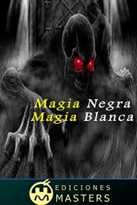 Descargar Magia negra, magia blanca pdf, epub, ebook