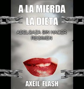 Descargar A la mierda la dieta: adelgaza sin hacer regimen pdf, epub, ebook