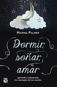 Descargar Dormir, soñar, amar pdf, epub, ebook