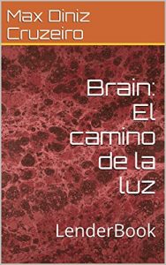 Descargar Brain: El camino de la luz pdf, epub, ebook