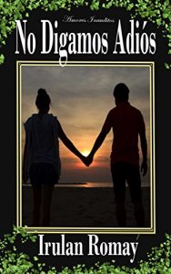 Descargar No Digamos Adiós (Amores Inauditos nº 2) pdf, epub, ebook