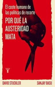 Descargar Por qué la austeridad mata. El coste humano de las políticas de recorte pdf, epub, ebook
