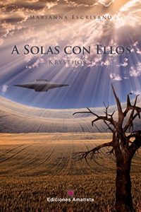 Descargar A SOLAS CON ELLOS: KRYSTHOS I (TRILOGÍA KRYSTHOS nº 1) pdf, epub, ebook