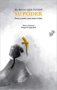 Descargar EL MAGO QUE OLVIDÓ SU PODER: Frases y cuentos para sanar el alma pdf, epub, ebook