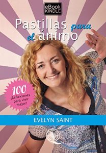 Descargar PASTILLAS PARA EL ÁNIMO: 100 reflexiones para vivir mejor pdf, epub, ebook