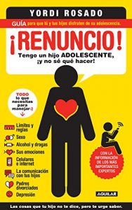 Descargar ¡Renuncio! Tengo un hijo adolescente, ¡y no sé qué hacer! pdf, epub, ebook