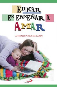 Descargar Educar es enseñar a amar pdf, epub, ebook