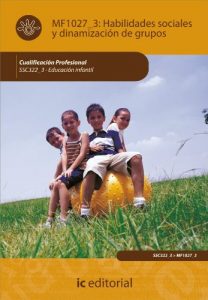 Descargar Habilidades Sociales y Dinamización de Grupos. SSC322_3 pdf, epub, ebook