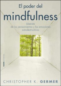 Descargar El poder del mindfulness: Libérate de los pensamientos y las emociones autodestructivas pdf, epub, ebook
