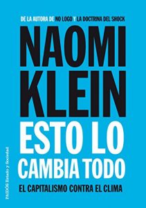 Descargar Esto lo cambia todo: El capitalismo contra el clima pdf, epub, ebook