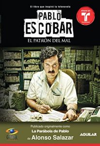 Descargar Pablo Escobar, el patrón del mal (La parábola de Pablo) pdf, epub, ebook