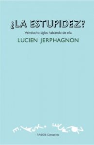 Descargar ¿La estupidez?: Veintiocho siglos hablando de ella pdf, epub, ebook
