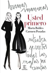Descargar Usted primero: Buenas maneras, rituales, secretos, todas las reglas no escritas pdf, epub, ebook