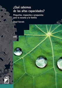 Descargar ¿Qué sabemos de las altas capacidades? (GRAO – CASTELLANO) pdf, epub, ebook