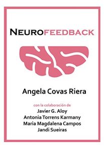 Descargar Neurofeedback: Aspectos más relevantes del Neurofeedback y experiencias. pdf, epub, ebook