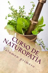 Descargar Curso de NATUROPATíA: Volumen primero (Cursos formativos nº 7) pdf, epub, ebook