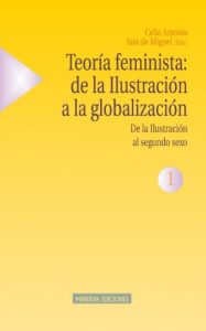 Descargar TEORÍA FEMINISTA: DE LA ILUSTRACIÓN A LA GLOBALIZACIÓN – 1 (Estudios sobre la mujer) pdf, epub, ebook