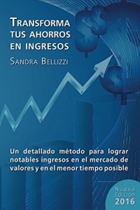 Descargar Transforma tus Ahorros en Ingresos: Nueva edición 2016 pdf, epub, ebook