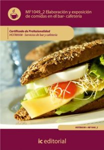 Descargar Elaboración y exposicion de comidas en el bar-cafetería. HOTR0508 pdf, epub, ebook