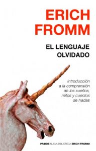 Descargar El lenguaje olvidado: Introducción a la comprensión de los sueños, mitos y cuentos de hadas pdf, epub, ebook