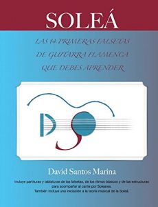 Descargar Soleá: Las 14 Primeras Falsetas de Guitarra Flamenca que debes aprender pdf, epub, ebook