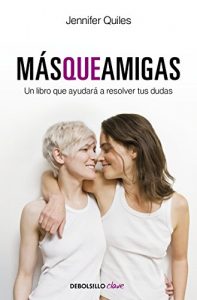 Descargar Más que amigas: Un libro que ayudará a resolver tus dudas pdf, epub, ebook
