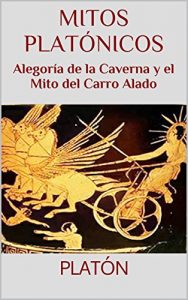 Descargar Mitos platónicos: Alegoría de la Caverna y el Mito del Carro Alado (Textos Filosóficos nº 2) pdf, epub, ebook