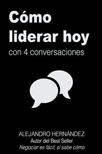Descargar Cómo Liderar Hoy: con 4 conversaciones pdf, epub, ebook