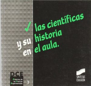 Descargar Las científicas y su historia en el aula (Didáctica de las ciencias experimentales) pdf, epub, ebook