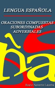 Descargar Oraciones compuestas subordinadas adverbiales (Fichas de lengua española) pdf, epub, ebook