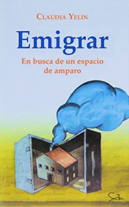 Descargar Emigrar. En busca de un espacio de amparo pdf, epub, ebook