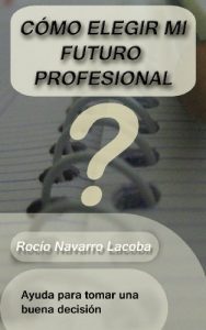 Descargar Cómo elegir mi futuro profesional – Ayuda para tomar una buena decisión pdf, epub, ebook