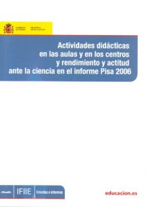 Descargar Actividades didácticas en las aulas y en los centros y rendimientos y actitud ante la ciencia en el informe PISA 2006 pdf, epub, ebook