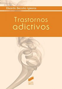 Descargar Trastornos adictivos (Psicología,Psicopatologías) pdf, epub, ebook
