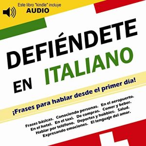 Descargar Defiéndete en Italiano: Frases para hablar desde el primer día (incluye audio) pdf, epub, ebook