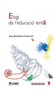 Descargar Elogi de l’educació lenta (MICRO-MACRO REFERENCIES) pdf, epub, ebook