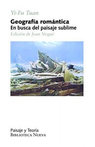 Descargar GEOGRAFÍA ROMÁNTICA (PAISAJE Y TEORIA) pdf, epub, ebook