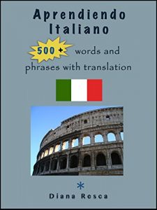 Descargar Aprender Italiano.500+ PALABRAS, Con Ejemplos y Traducción (Curso De Italiano) pdf, epub, ebook