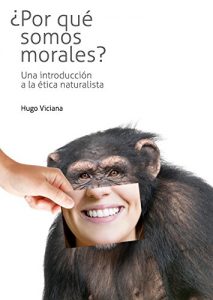 Descargar ¿Por qué somos morales? Introducción a la ética naturalista pdf, epub, ebook