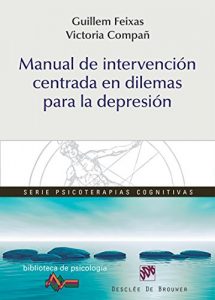 Descargar Manual de intervención centrada en dilemas para la depresión (Biblioteca de Psicología) pdf, epub, ebook