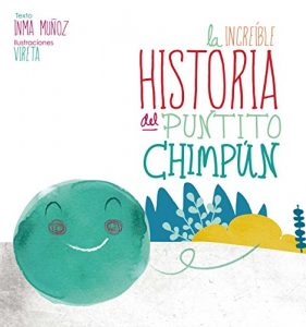 Descargar La increible historia del puntito Chimpun pdf, epub, ebook