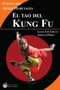 Descargar El Tao del Kung Fu (Artes Marciales nº 4) pdf, epub, ebook