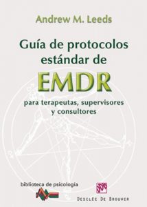 Descargar Guía de protocolos estándar de EMDR para terapeutas, supervisores y consultores: 178 (Biblioteca de Psicología) pdf, epub, ebook