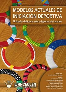 Descargar Modelos actuales de iniciación deportiva: Unidades didácticas sobre deportes de invasión pdf, epub, ebook